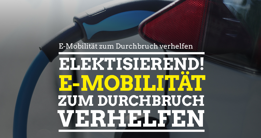 Bild mit aufladezapfen in Elektroauto un dem Text: Elektrisierend: Emobilität zum Durchbruch verhelfen.