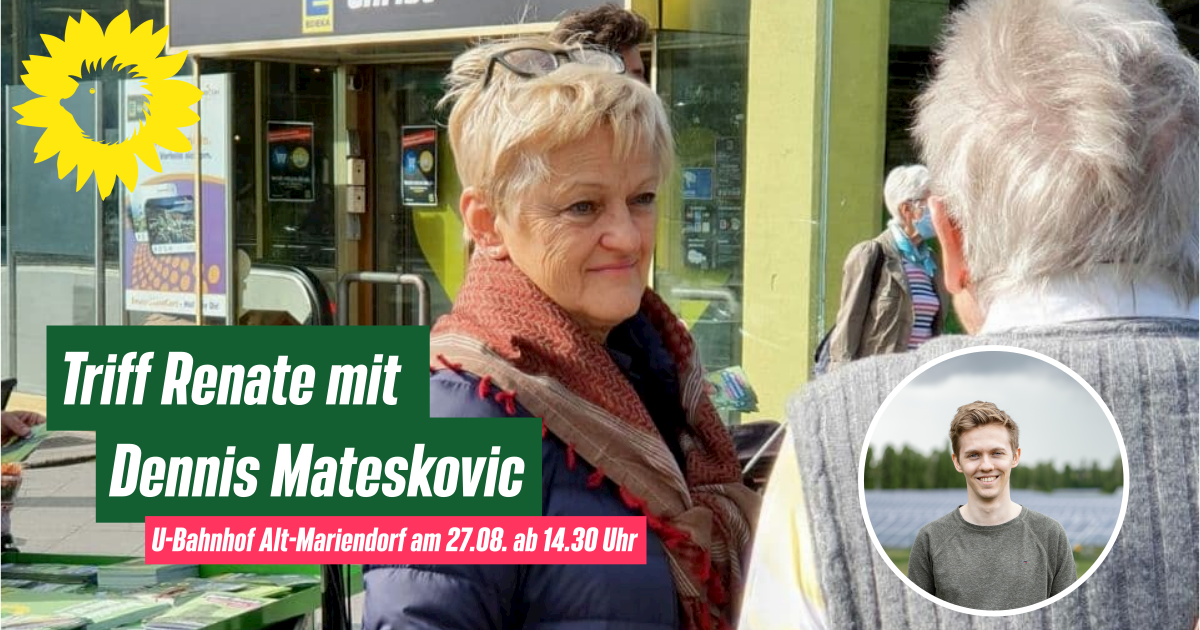 Triff Renate mit Dennis Mateskovic am U-Bahnhof Alt-Mariendorf am 27.08. ab 14.30 Uhr.