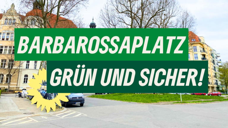 Barbarossaplatz Schöneberg: Grün und sicher!